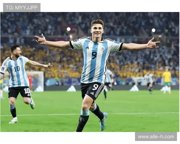 阿尔瓦雷斯世界杯战术角色与关键贡献含金量解析